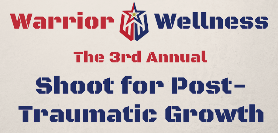 Warrior Wellness Program – Third Annual          Shoot For Post-Traumatic Growth